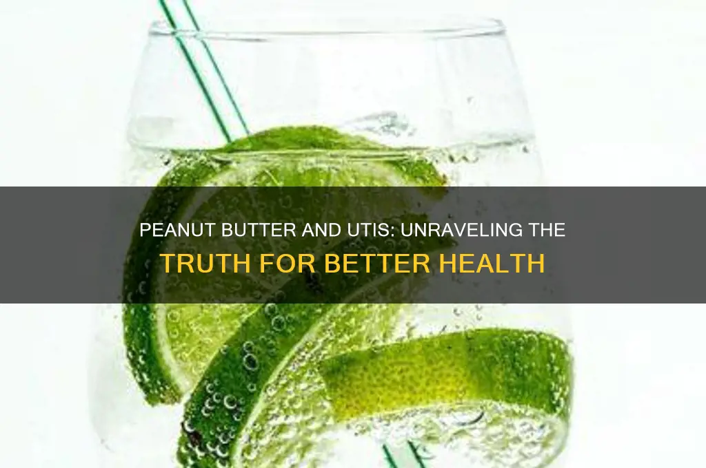 is peanut butter good for urinary tract infection