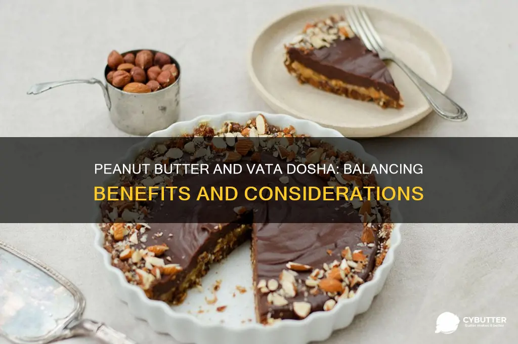 is peanut butter good for vata dosha