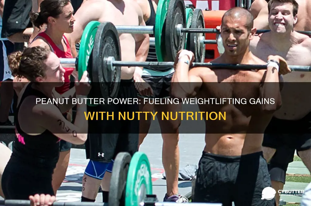 is peanut butter good for weightlifting