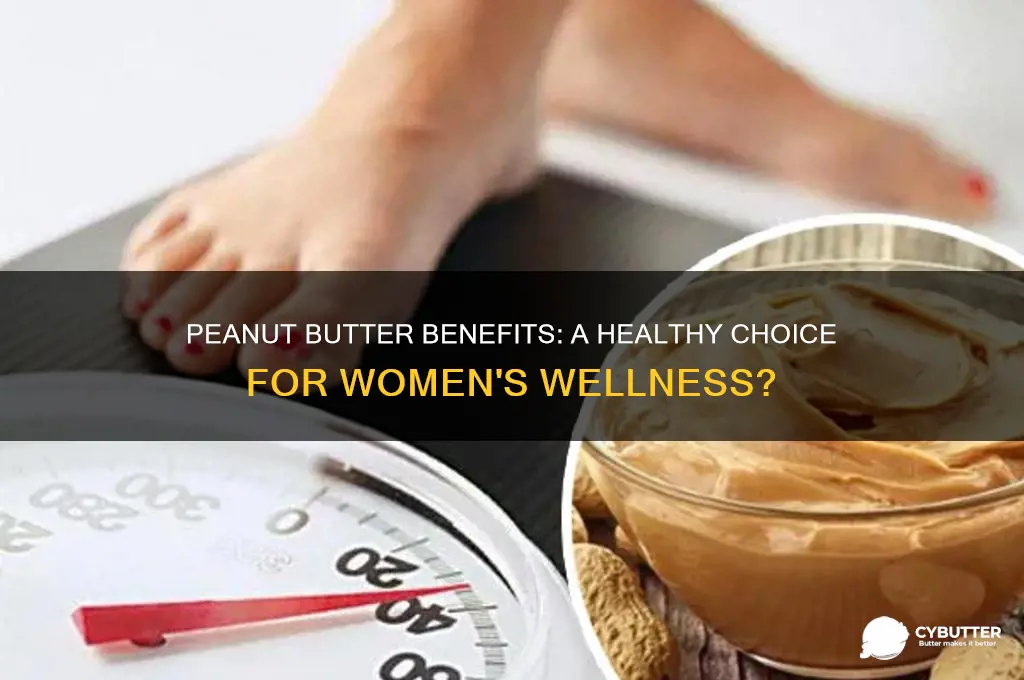 is peanut butter good for women