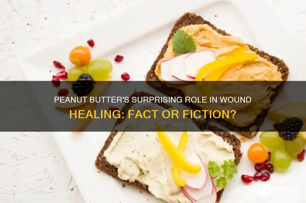 is peanut butter good for wound healing