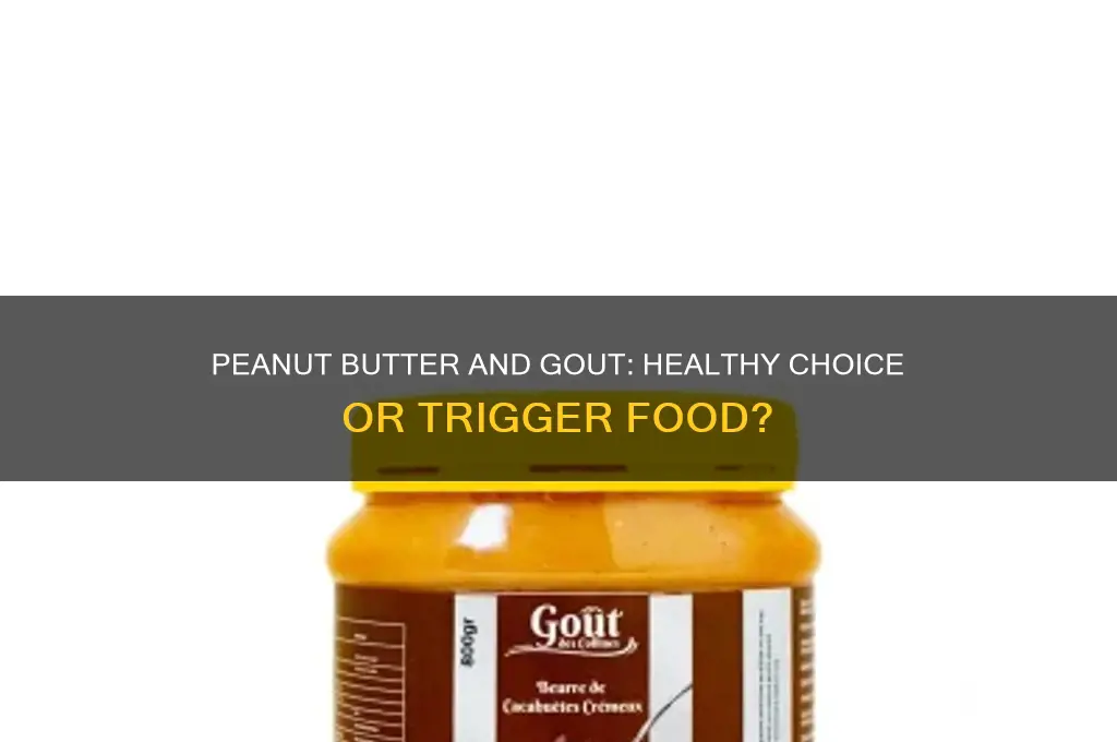 is peanut butter good for you if you have gout