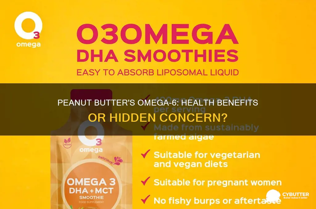 is peanut butter good for you omega-6