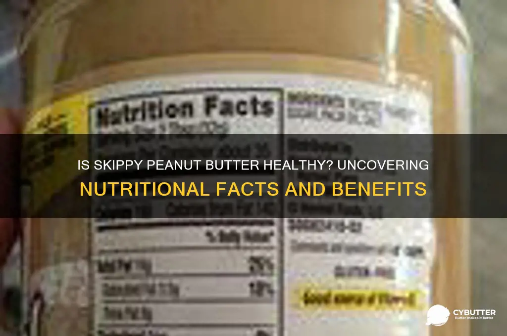 is peanut butter good for you skippy
