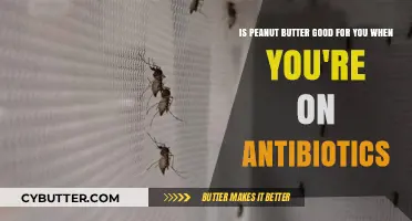 Peanut Butter and Antibiotics: A Healthy Pairing or Risky Combo?
