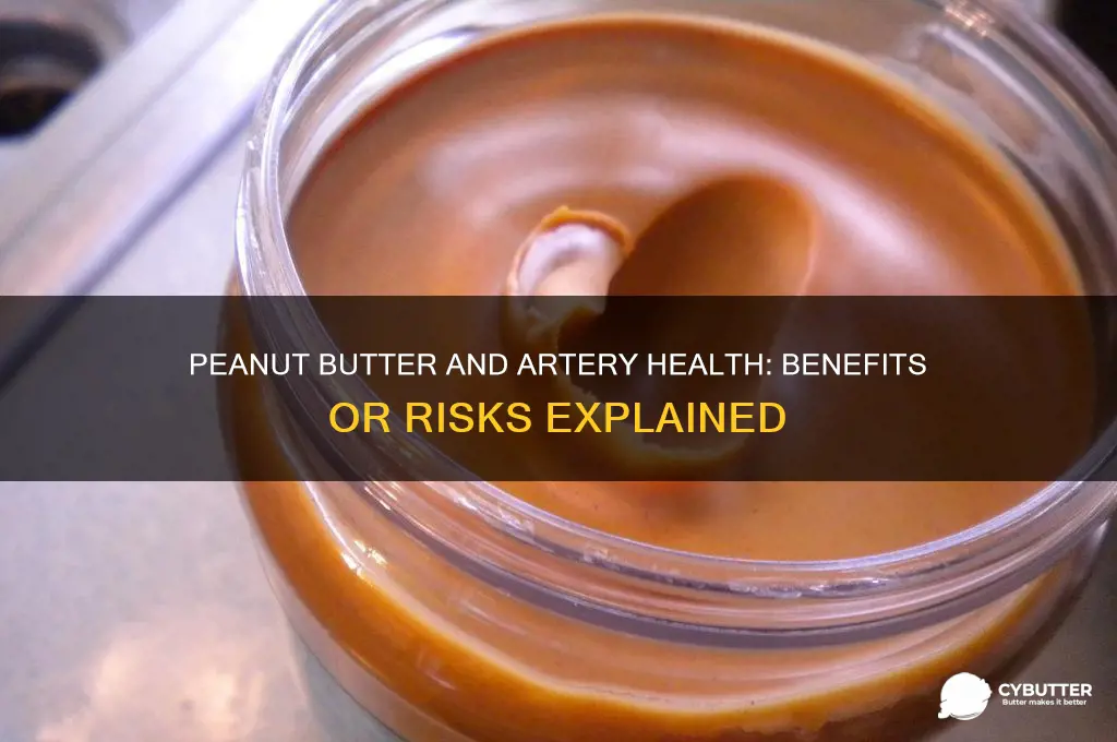 is peanut butter good for your arteries