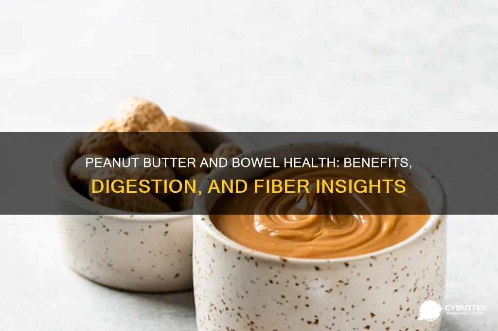is peanut butter good for your bowels