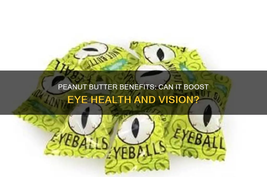 is peanut butter good for your eyes