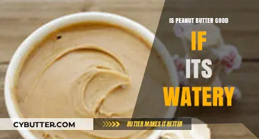 Is Watery Peanut Butter Safe? Understanding Texture and Quality