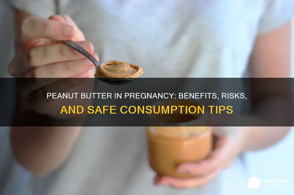 is peanut butter good in pregnancy