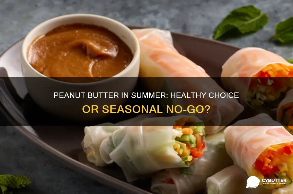 is peanut butter good in summer