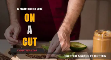 Is Peanut Butter a Healthy Choice During a Cutting Diet?