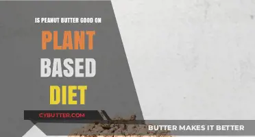 Peanut Butter on a Plant-Based Diet: Healthy Choice or Not?