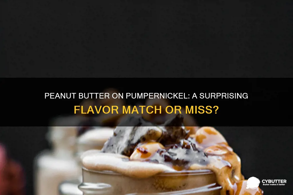 is peanut butter good on pumpernickel bread