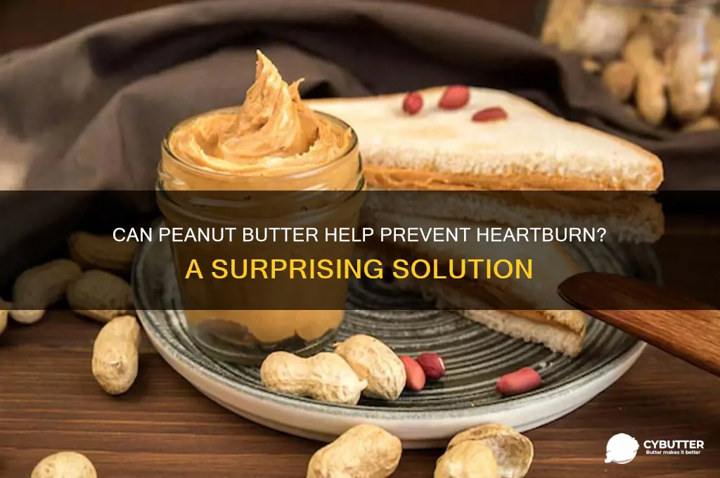 is peanut butter good to avoid heatburn
