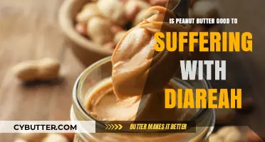 Peanut Butter and Diarrhea: Should You Eat It or Avoid It?