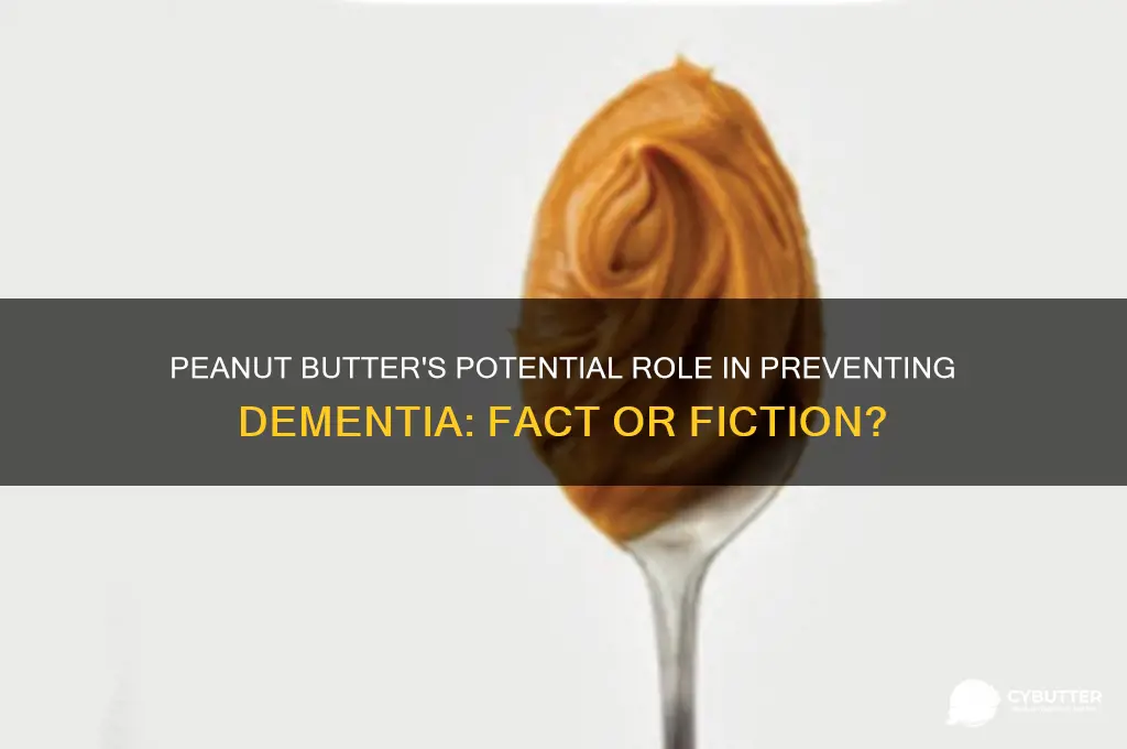 is peanut butter good to ward off dementia