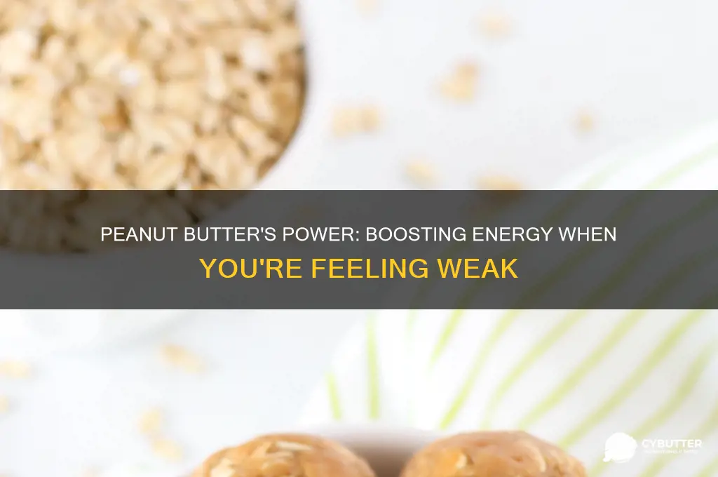 is peanut butter good when u r weak