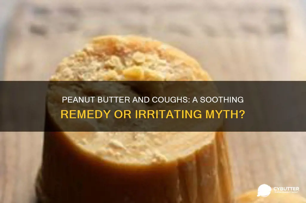 is peanut butter good when you have a cough