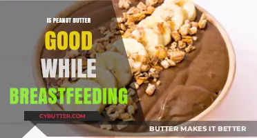 Peanut Butter and Breastfeeding: Benefits, Risks, and Safe Consumption Tips