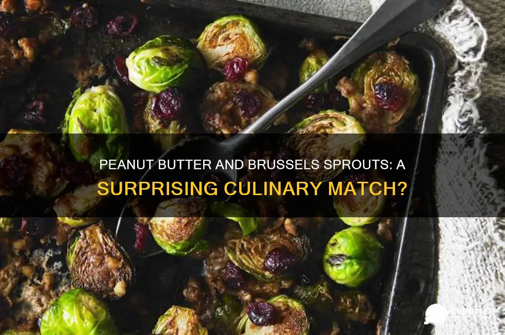 is peanut butter good with brussel sprouts