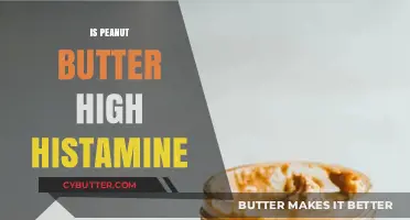 Unveiling the Truth: Is Peanut Butter a High-Histamine Food?