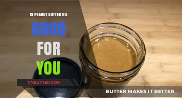 Peanut Butter Oil Benefits: Is It a Healthy Choice for You?