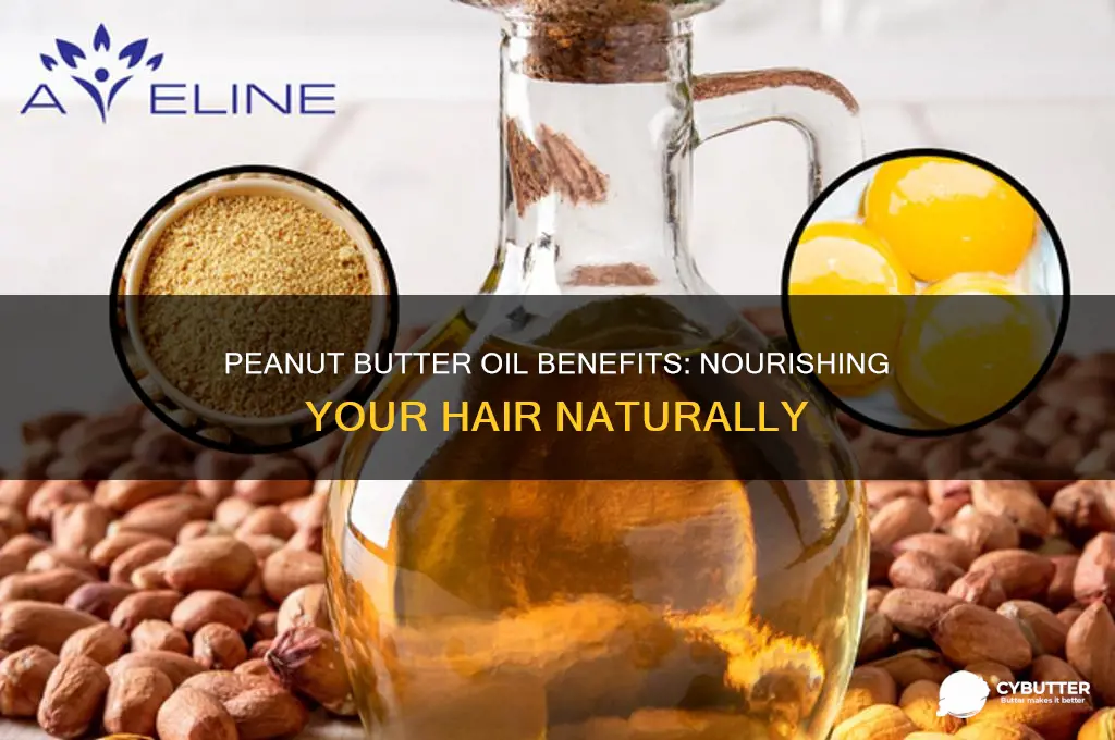 is peanut butter oil good for your hair