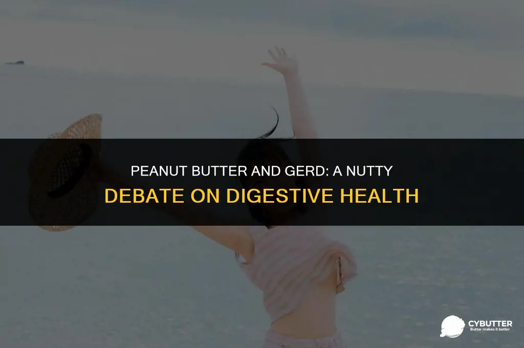 is peanut butter ok for gerd