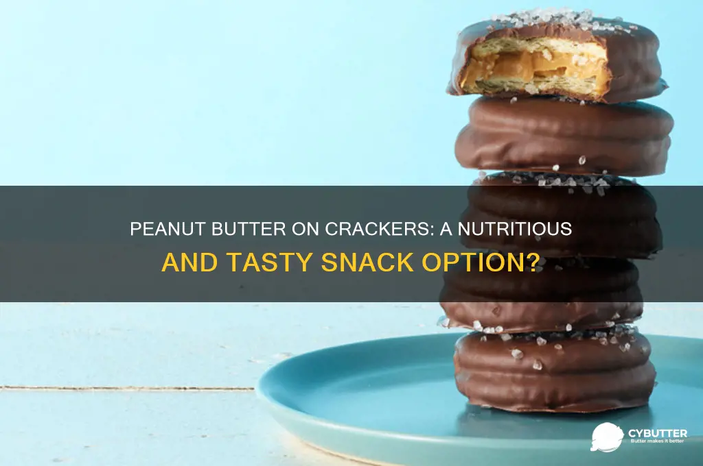 is peanut butter on a cracker a good snack