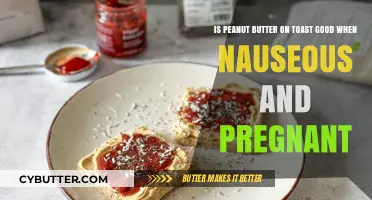 Peanut Butter Toast: A Nausea-Soothing Pregnancy Snack?