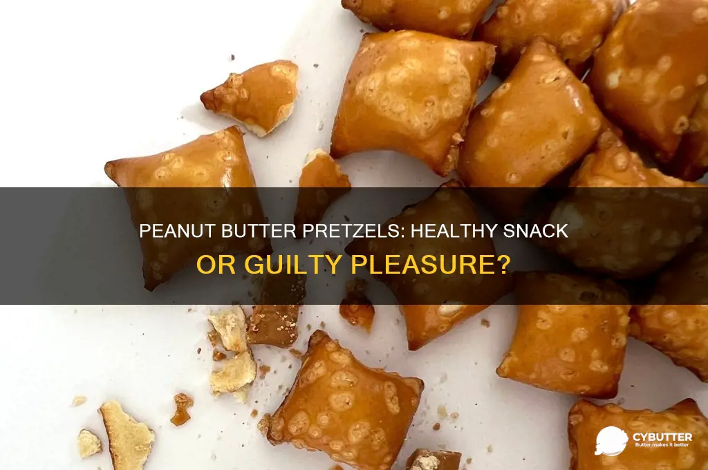 is peanut butter pretzels good for you