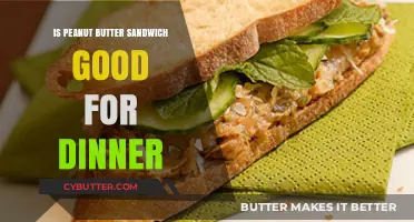 Peanut Butter Sandwich for Dinner: Healthy, Quick, or Just a Snack?