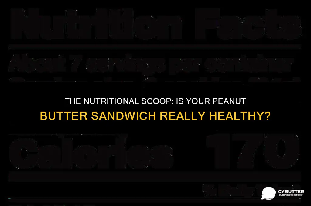 is peanut butter sandwich healthy