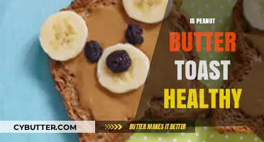 The Nutritional Scoop: Is Peanut Butter Toast a Healthy Choice?