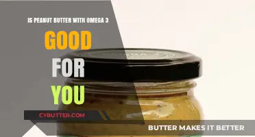 Omega-3 Peanut Butter: Health Benefits and Nutritional Value Explained