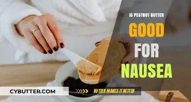 Peanut Butter for Nausea: A Natural Remedy or Myth?