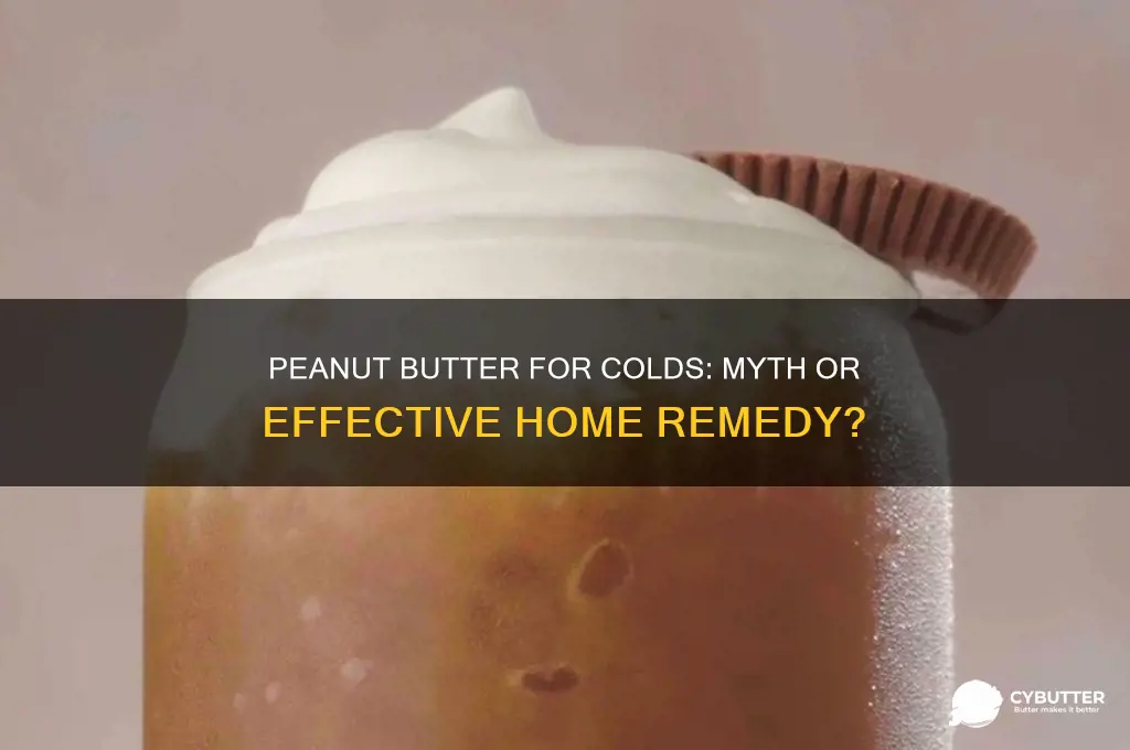 is penut butter good for a cold