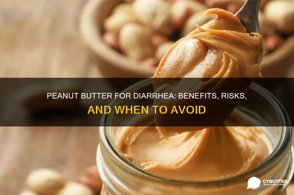 is penut butter good for diarrhea