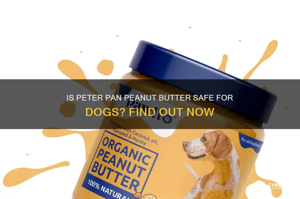 is peter pan peanut butter good for dogs