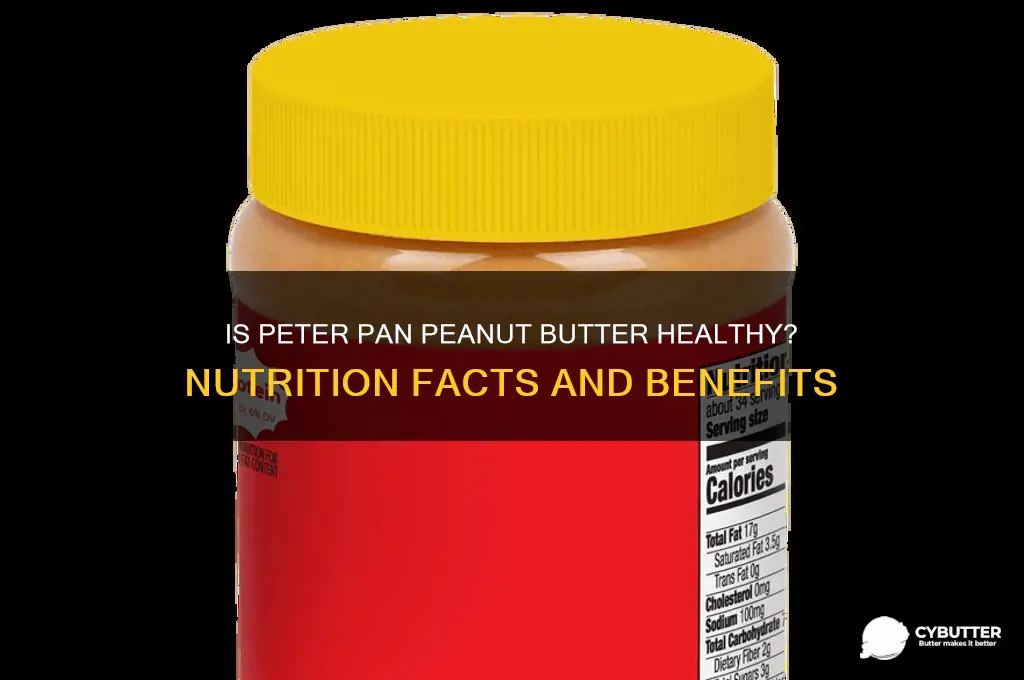 is peter pan peanut butter good for you
