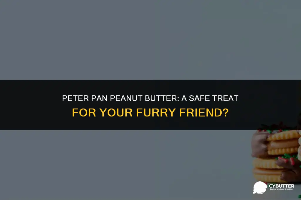 is peter pan peanut butter safe for dogs