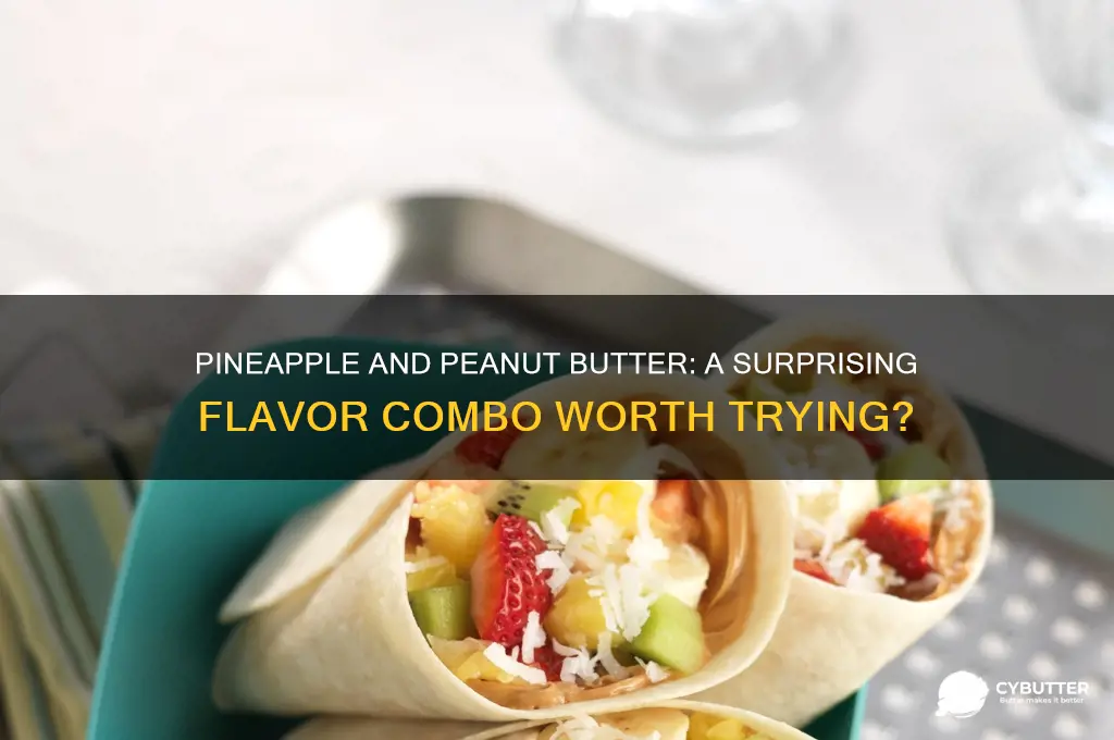 is pineapple and peanut butter good