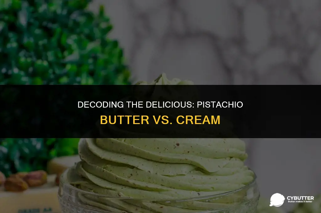 is pistachio butter and cream the same