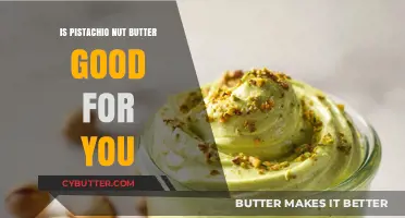 Pistachio Nut Butter Benefits: A Healthy Spread or Not?