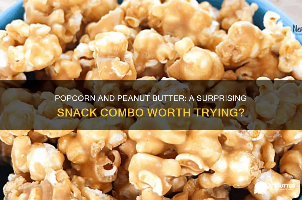 is popcorn and peanut butter good