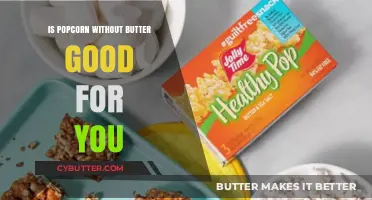 Is Butter-Free Popcorn a Healthy Snack Option for You?