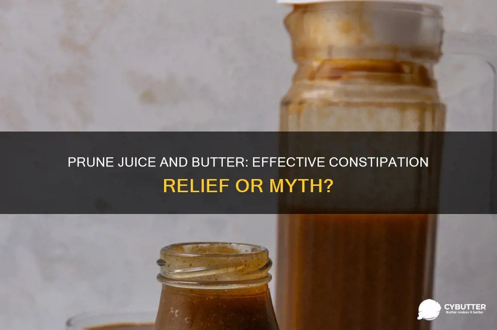 is prune juice and butter good for constipation