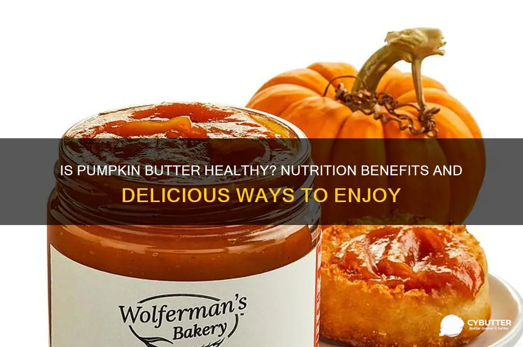 is pumpkin butter good for you