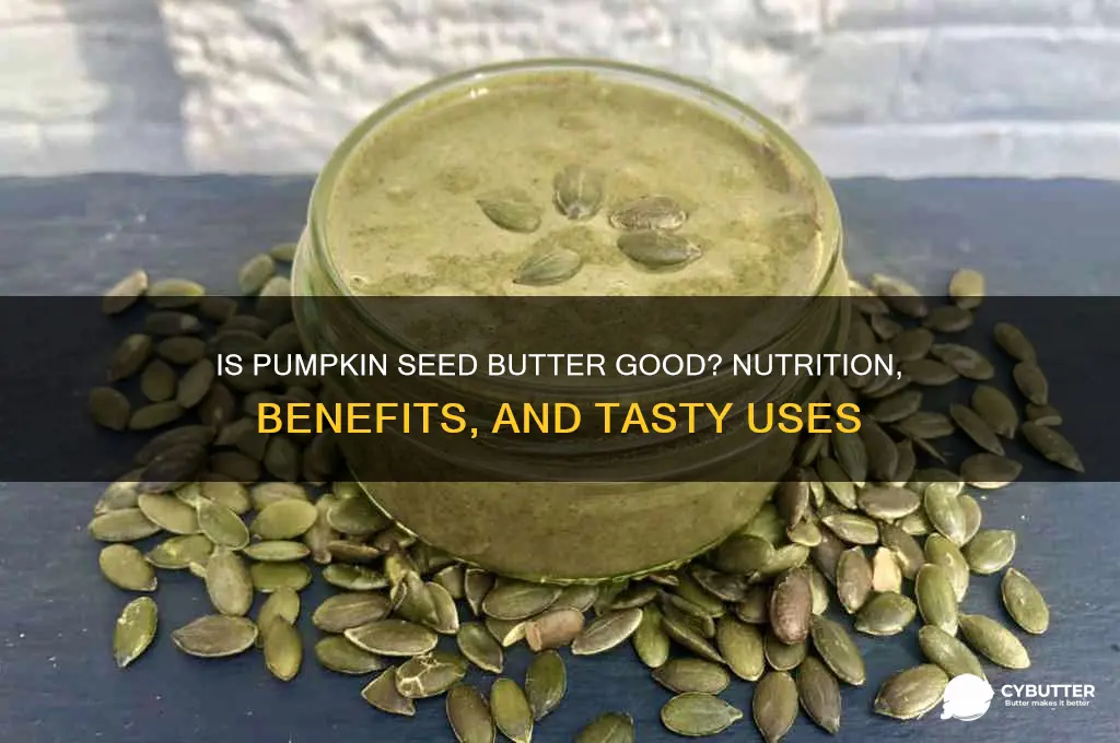 is pumpkin seed butter good